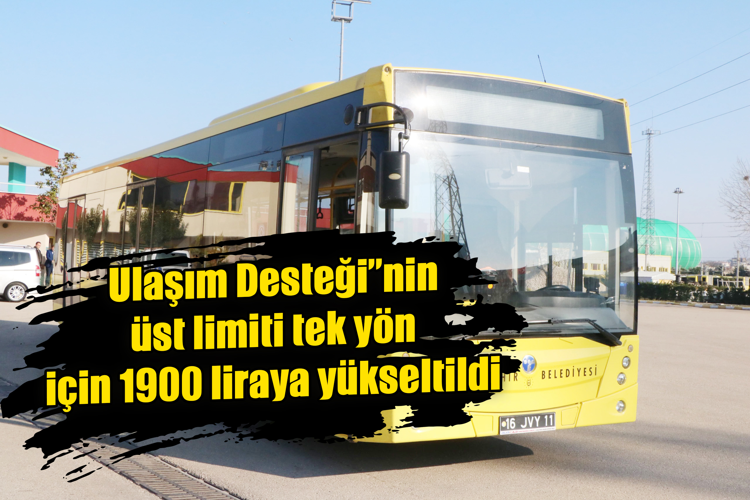 Ulaşım Desteği”nin üst limiti tek yön için 1900 liraya yükseltildi