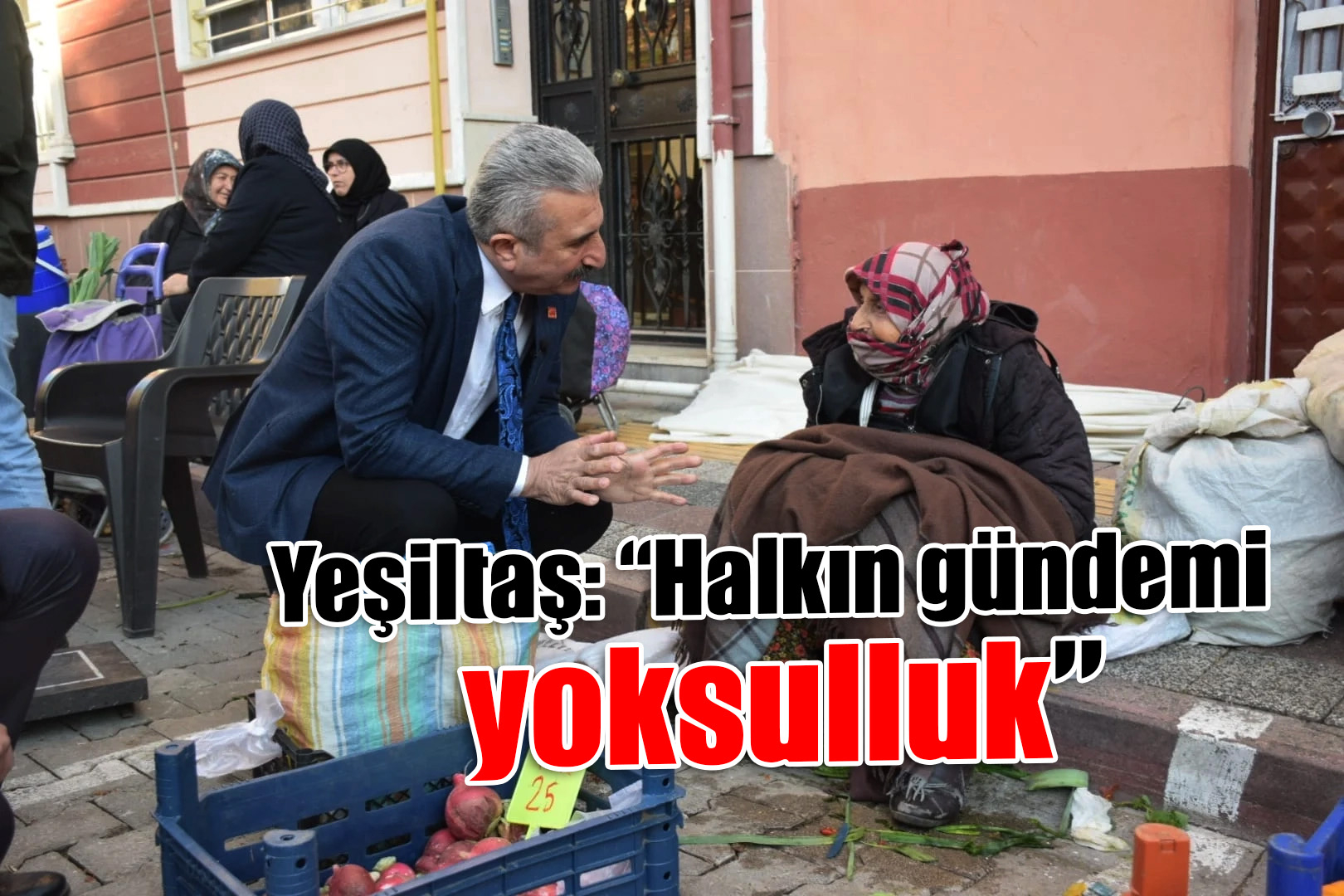 Yeşiltaş: “Halkın gündemi yoksulluk”